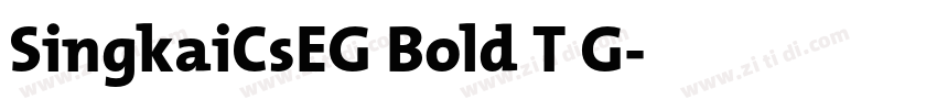 SingkaiCsEG Bold T G字体转换